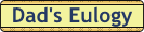 Dads_Eulogy.gif (1572 bytes)