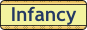 Infancy.gif (1236 bytes)